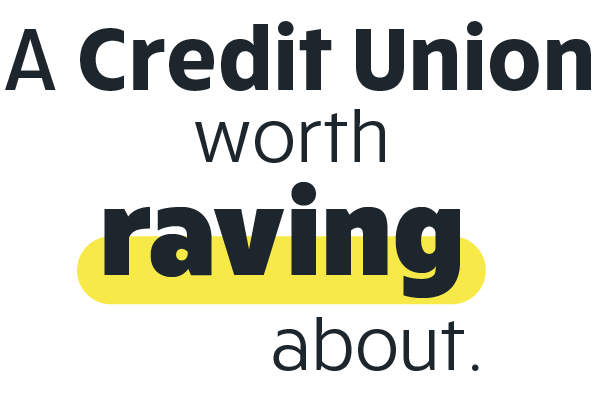 A credit union worth raving about