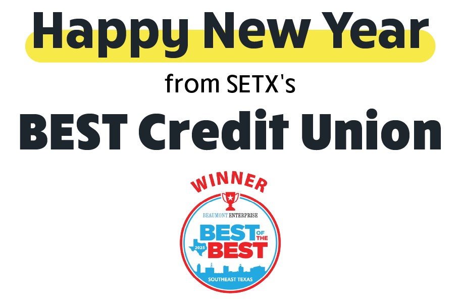 Happy New Year from SETX's Best Credit Union