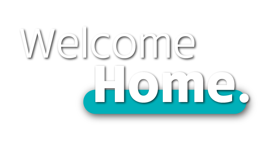 Welcome Home.